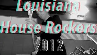 Louisiana House Rockers June 30th, 2012