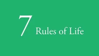 7 Rules of Life
