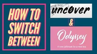 How to easily switch from Unc0ver to Odyssey on iOS 13