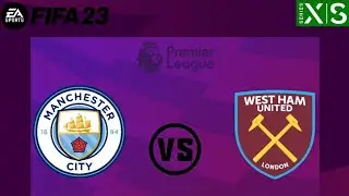 FIFA 23 - West Ham vs Manchester City - Premier League 23/24 Full Match