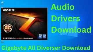 Gigabyte Motherboard All Drivers Download Windows 10 || Audio Drivers Download on your Computer.