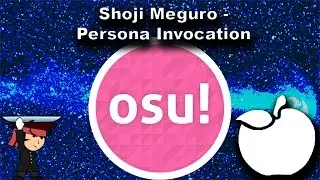 [Osu!] Shoji Meguro - Persona Invocation (CTB!)