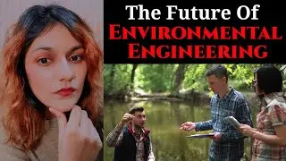 The Role of Environmental Engineers In The Society | SCOPE | SALARY | SATISFACTION