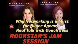 Working with Buyers, Part II - Why Networking is a Must for Buyer Agents – Real Talk with Coach Jess