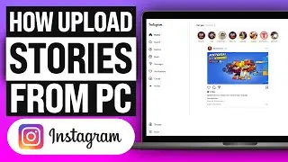 How To Post Instagram Stories On PC (2024)