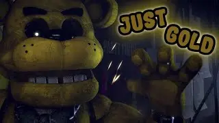 [SFM FNAF] Just Gold Collab Part For @EmaxboomYT