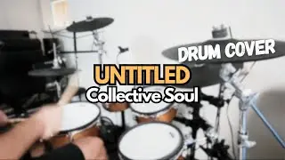 Collective Soul - Untitled (Drum Cover)