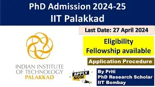 IIT Palakkad  PhD Admission 2024 | PhD Admission 2024 | PhD Admission Notification 2024