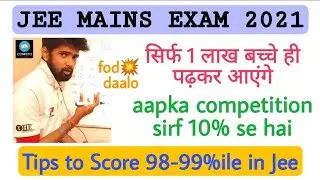 Jee mains 2021 motivations ||Tips to score 98-99 percentile in jee mains||Fod daalo💥aag lagalo✍️