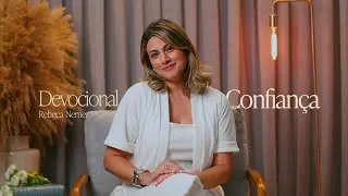 Rebeca Nemer - Confiança (Devocional)