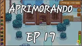 Jogando stardew valley ep 17 aprimorando a vila pelicanos