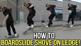 How To Boardslide Shove Out On Ledge