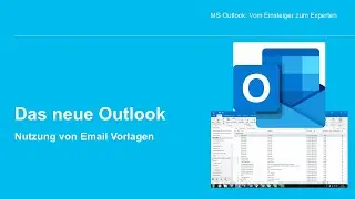 Das neue Outlook - Erstellen und Verwenden von Email Vorlagen