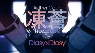 Aether Gazer Anime Opening | [DaisyxDaisy - Freeze Blue]