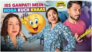 ISS BAAR GANPATI KI EXCITEMENT DOUBLE HAI😁