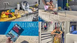 VLOG DE UNA EMBARAZADA  🤰🏻🐣 | UN DÍA CONMIGO EN MI SEMANA 27 | Compra semanal, piscina, lectura, ...