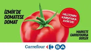 İzmir’de domatese domat, markete CarrefourSA derler!