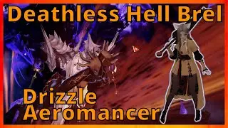 Drizzle Aeromancer Deathless Hell/Inferno Brelshaza