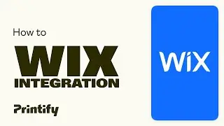 Printify Tutorial: Wix Integration (2024)