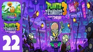 Plants vs. Zombies 3: Welcome to Zomburbia - Gameplay Walkthrough Level #22