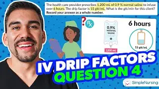 IV Drip Factors ; Practice Question Series - Question #4