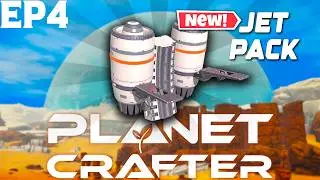 JET PACK!! | Planet Crafter 1.0 - Episode 4