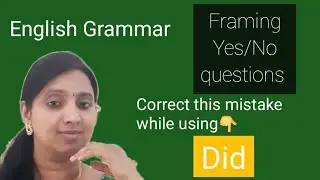 Did - framing questions/ English grammar
