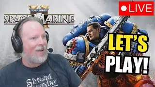 🔴 LIVE | Renfail Plays Warhammer 40,000: Space Marine 2 - Campaign Part 2