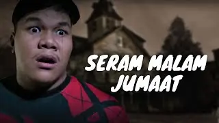 SERAM MALAM JUMAAT || EP1