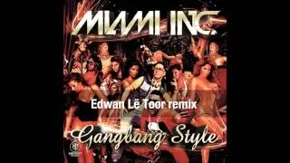 Miami Inc. - Gangbang Style (Edwan Remix)