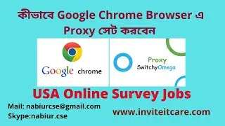 How To Add Proxy Server In Google Chrome Browser Full  Video |USA Online Survey| By Nabiur