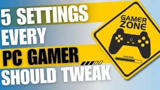 5 Settings every PC Gamer should tweak