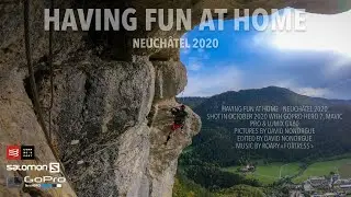 Having Fun at Home - Neuchâtel 2020 - GoPro Hero7, Mavic Pro & Lumix GX80