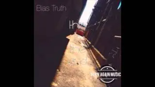 Bias Truth - This Is The End