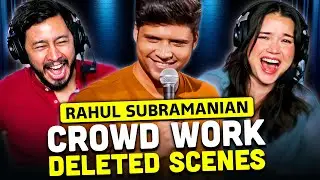 RAHUL SUBRAMANIAN Crowd Work | Deleted Scenes | Stand Up Comedy REACTION! | Amazon Prime