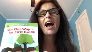 On Our Way to First Grade Read Aloud