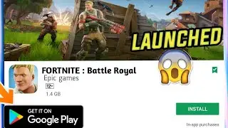 Fortnite Launched In Play Store For Android | Realease Date Confirmed