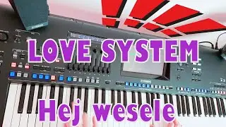 LOVE SYSTEM - Hey wedding ☆Yamaha GENOS☆