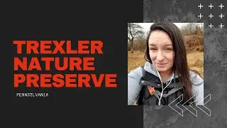 Trexler Nature Preserve, PA