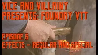 Episode 6 - Foundry VTT: Effects (Animated Spell effects, weather, sound for doors, improved FoW)