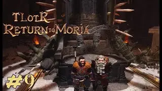 The Lord of the Rings: Return to Moria #9 - Король повержен
