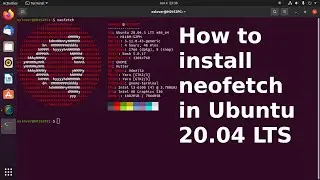 How to install neofetch in Ubuntu 20.04 LTS  [2022]