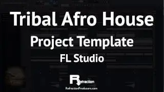Tribal Afro House project template for FL Studio