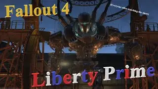 Fallout 4: Liberty Prime | BOS Ending