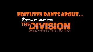 The Division Rant...