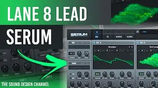 SERUM Tutorial | Lane 8 Lead Sound, Melodic house | This Never Happened Tutorial