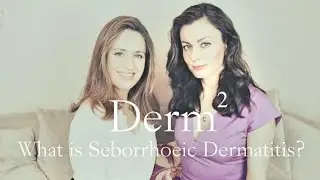 What is Seborrhoeic Dermatitis? 