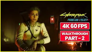 CYBERPUNK 2077: PHANTOM LIBERTY Walkthrough Part 2 [Hard] [4K 60FPS]