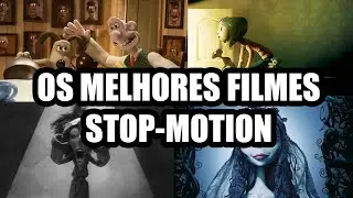 As melhores animações Stop Motion de todos os tempos