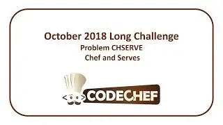 CodeChef October Long Challenge - Chef and Serves (CHSERVE)